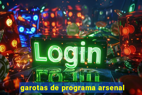 garotas de programa arsenal